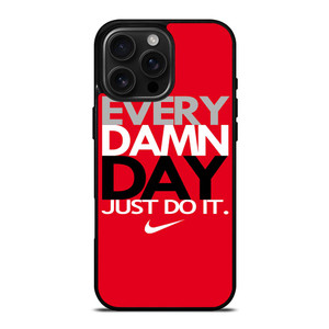 EVERY DAMN DAY 2 iPhone 16 Pro Max Case