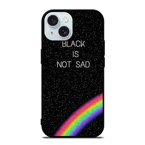 BLACK IS NOT SAD iPhone 15  Case Cover