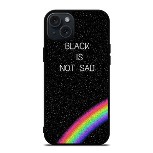 BLACK IS NOT SAD iPhone 15 Plus Case