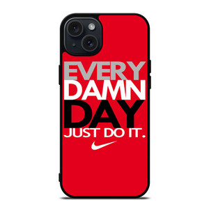EVERY DAMN DAY 2 iPhone 15 Plus Case