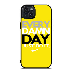 EVERY DAMN DAY 3 iPhone 15 Plus Case