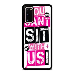 YOU CAN'T SIT WITH US Samsung Galaxy S20 Case