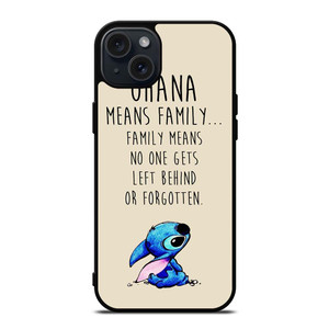 STITCH LILLO OHANA FAMILY QUOTES iPhone 15 Plus Case