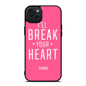 VICTORIA'S SECRET PINK I'LL BREAK YOUR HEART iPhone 15 Plus Case