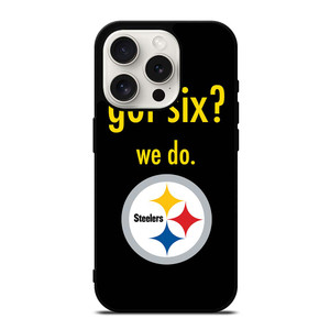 PITTSBURGH STEELERS GOT SIX iPhone 15 Pro Case