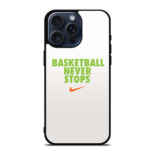 BASKETBALL NEVER STOPS GREEN iPhone 15 Pro Max Case