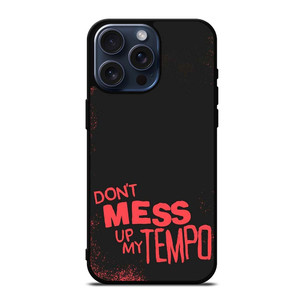 DONT MESS UP MY TEMPO EXOL ALBUM iPhone 15 Pro Max Case