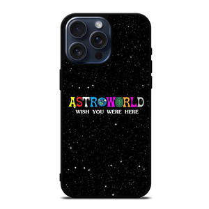 TRAVIS SCOTT ASTROWORLD WISH iPhone 15 Pro Max Case