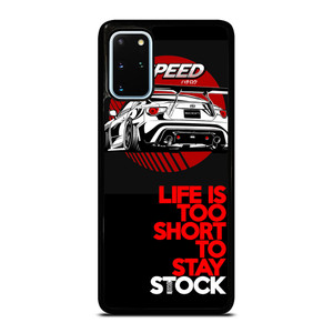 LIFE IS TOO SHORT TO STAY STOCK Samsung Galaxy S20 Plus Case LIFE IS TOO SHORT TO STAY STOCK Samsung Galaxy S20 Plus Case