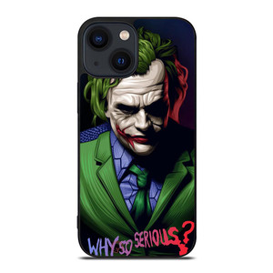 JOKER WHY SO SERIOUS iPhone 14 Plus Case