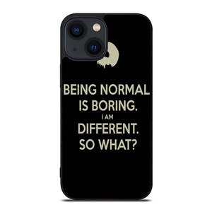 NORMAL IS BORING QUOTES iPhone 14 Plus Case