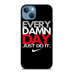EVERY DAMN DAY 1 iPhone 13 Case