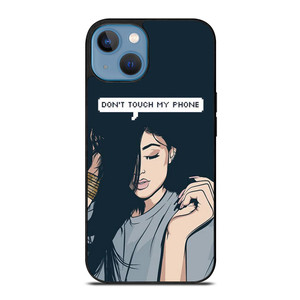 KYLIE JENNER DONT TOUCH MY PHONE iPhone 13 Case