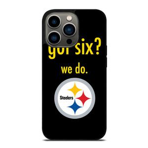 PITTSBURGH STEELERS GOT SIX iPhone 13 Pro Case