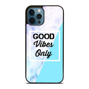 GOOD VIBES ONLY MARBLE iPhone 12 Pro Max Case