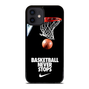 BASKETBALL NEVER STOPS iPhone 12 Mini Case