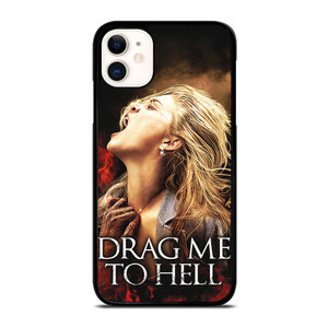 DRAG ME TO HELL iPhone 11 Case