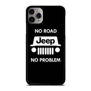 JEEP NO ROAD NO PROBLEM iPhone 11 Pro Case