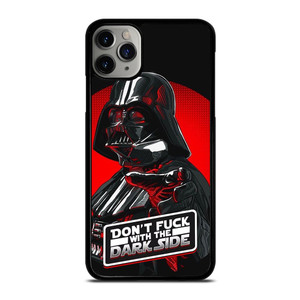 DARTH VADER STAR WARS DONT FUCK DARK SIDE iPhone 11 Pro Max Case