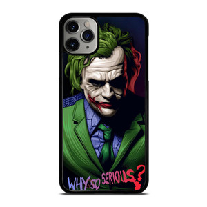 JOKER WHY SO SERIOUS iPhone 11 Pro Max Case