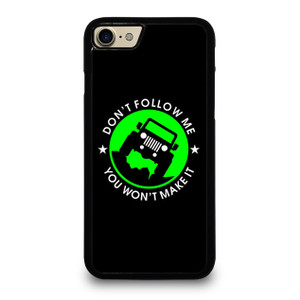JEEP DONT FOLLOW ME QUOTES iPhone 7 Case JEEP DONT FOLLOW ME QUOTES iPhone 7 Case