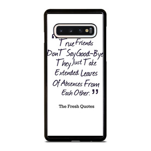 FRIENDS QUOTE GOODBYE Samsung Galaxy S10 Case