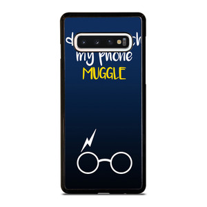 HARRY POTTER MUGGLE DO NOT TOUCH MY PHONE Samsung Galaxy S10 Case HARRY POTTER MUGGLE DO NOT TOUCH MY PHONE Samsung Galaxy S10 Case