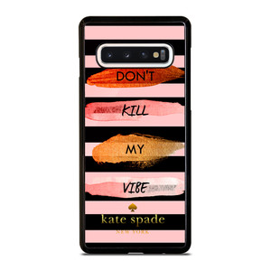 KATE SPADE DON'T KILL MY VIBE Samsung Galaxy S10 Case KATE SPADE DON'T KILL MY VIBE Samsung Galaxy S10 Case