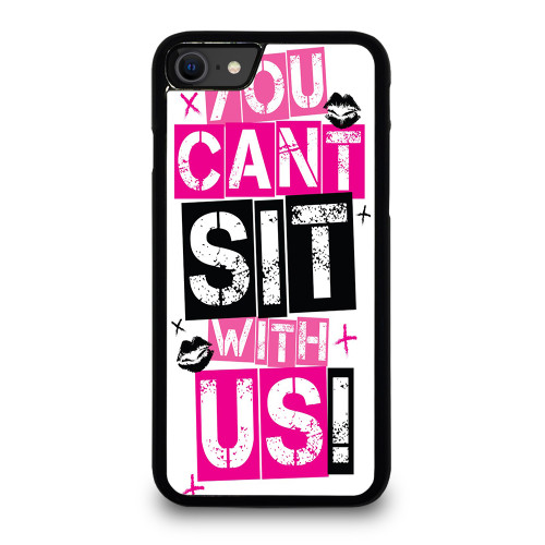 YOU CAN'T SIT WITH US iPhone SE 2020 Case
