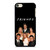 FRIENDS TV SERIES iPod Touch 6 Case