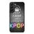 KEEP CALM AND LISTEN KPOP Samsung Galaxy S22 Plus Case