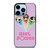 POWER PUFF GIRLS POWER iPhone 13 Pro Max Case