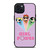 POWER PUFF GIRLS POWER iPhone 15 Plus Case
