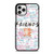 FRIENDS TV SHOW QUOTES iPhone 11 Pro Case FRIENDS TV SHOW QUOTES iPhone 11 Pro Case