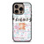 FRIENDS TV SHOW QUOTES iPhone 16 Pro Case