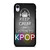 KEEP CALM AND LISTEN KPOP iPhone XR Case