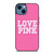 VICTORIA'S SECRET LOVE PINK LOGO iPhone 14 Case