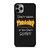 THRASHER SKATEBOARD QUOTES iPhone 11 Pro Case