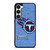 TENNESSEE TITANS LOGO FOOTBALL  Samsung Galaxy S23 Case