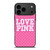 VICTORIA'S SECRET LOVE PINK LOGO iPhone 17 Pro Max Case