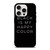 BLACK IS MY HAPPY COLOR QUOTE iPhone 15 Pro Case