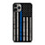 THIN BLUE LINE FLAG iPhone 11 Pro Max Case