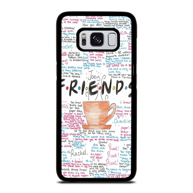 FRIENDS TV SHOW QUOTES Samsung Galaxy S8 Case