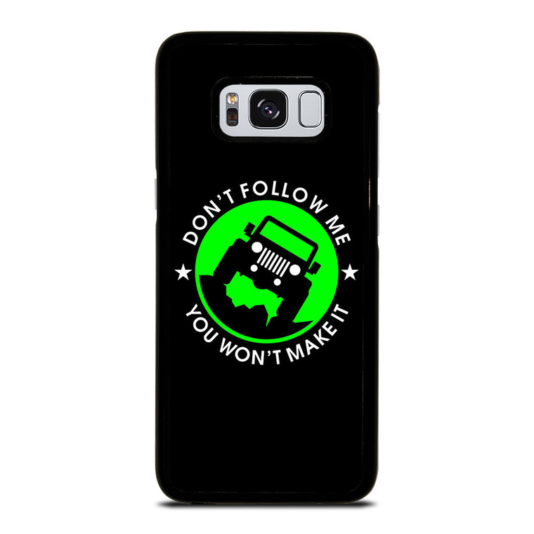 JEEP DONT FOLLOW ME QUOTES Samsung Galaxy S8 Case