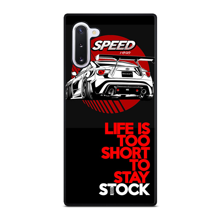 LIFE IS TOO SHORT TO STAY STOCK Samsung Galaxy Note 10 Case