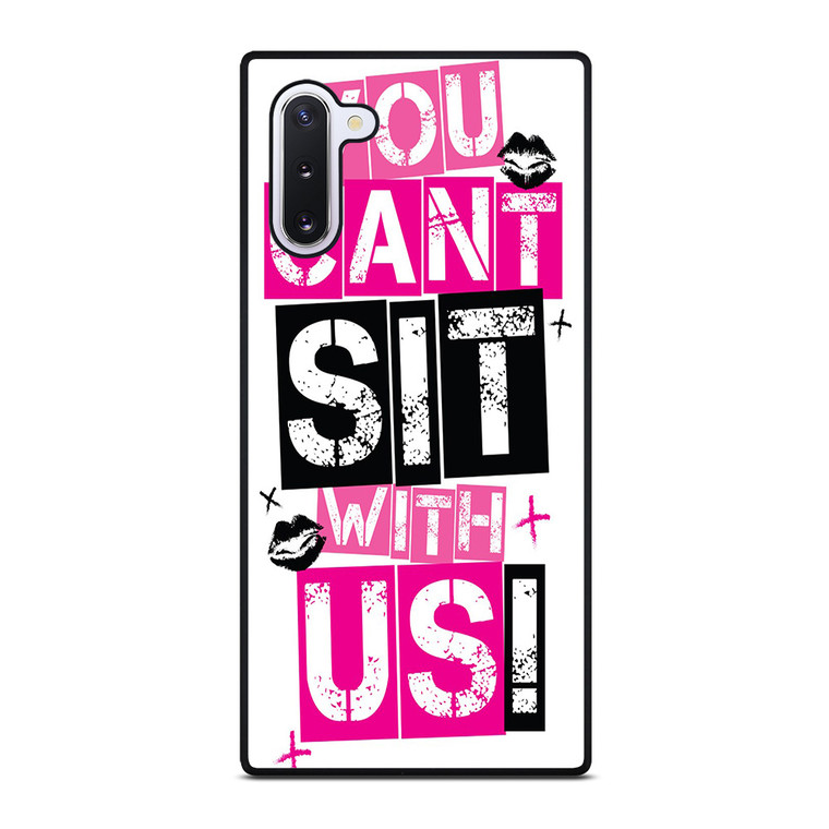 YOU CAN'T SIT WITH US Samsung Galaxy Note 10 Case