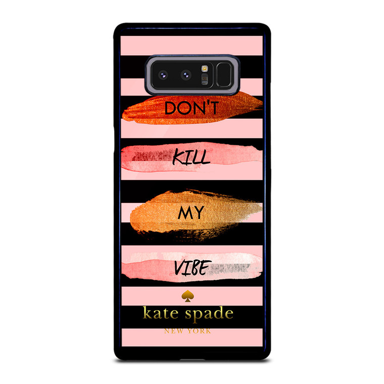 KATE SPADE DON'T KILL MY VIBE Samsung Galaxy Note 8 Case