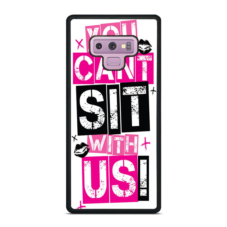 YOU CAN'T SIT WITH US Samsung Galaxy Note 9 Case