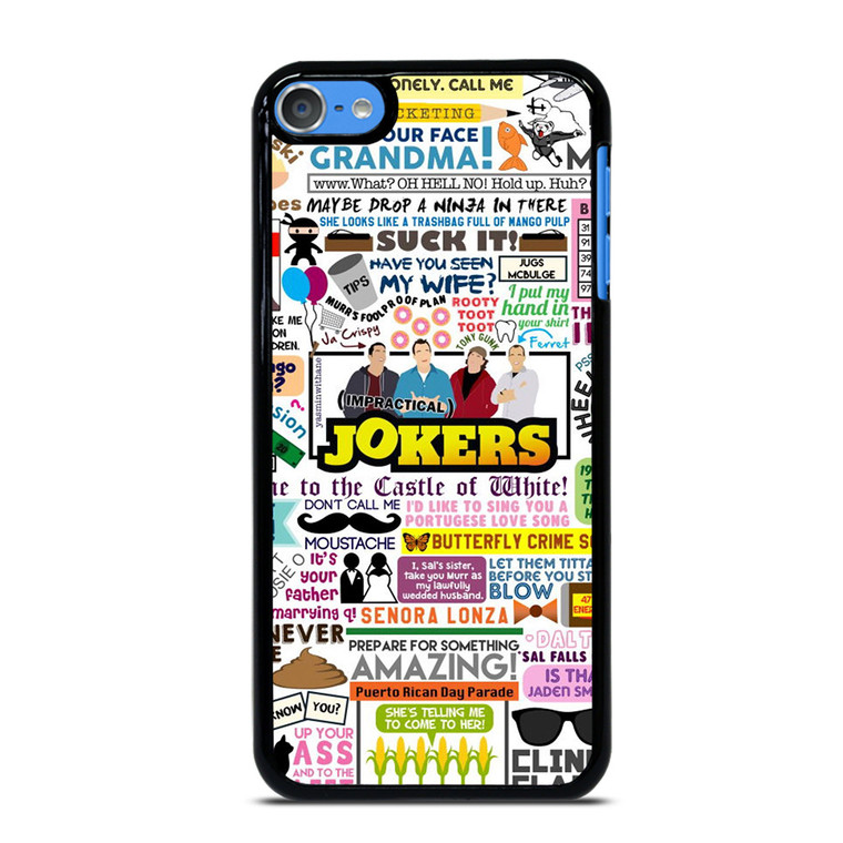 IMPRACTICAL JOKERS QUOTES iPod Touch 7 Case