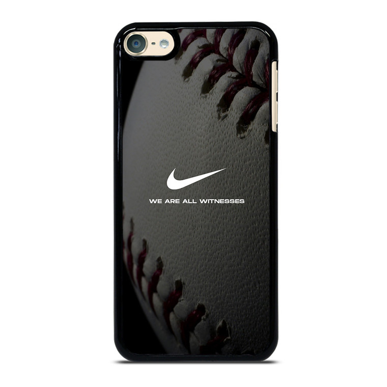 BASEBALL LOGO NIKE WE ARE ALL WITNESSES iPod Touch 6 Case